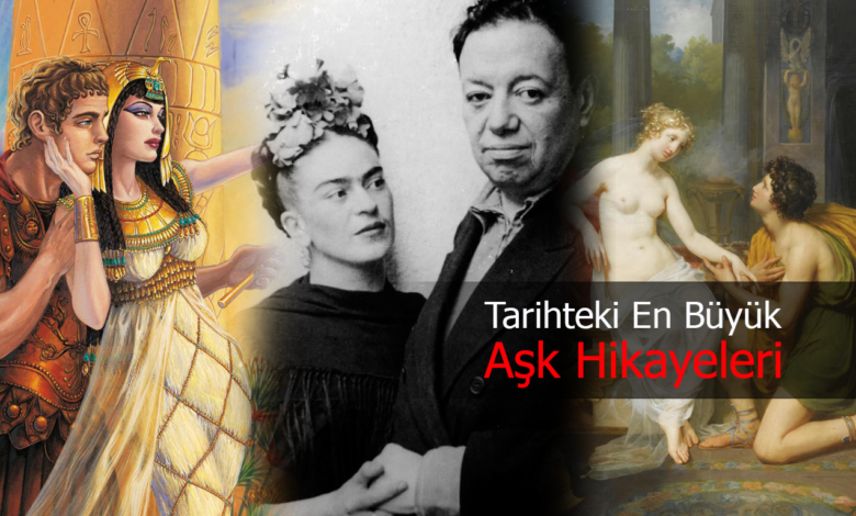 tarihteki büyük aşk hikayeleri