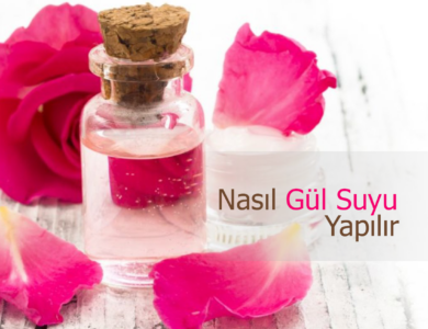 Gül suyu nasıl yapılır