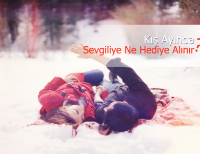 kış ayında sevgiliye hediye