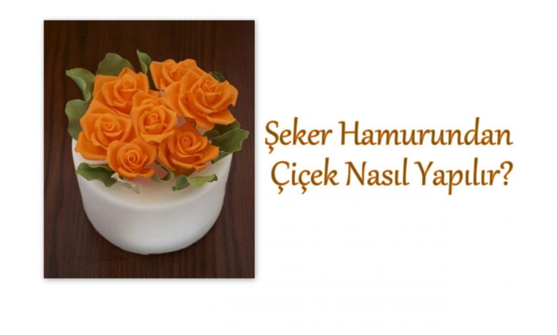 eker Hamurundan Çiçek Nasıl Yapılır e1475584079186 compress