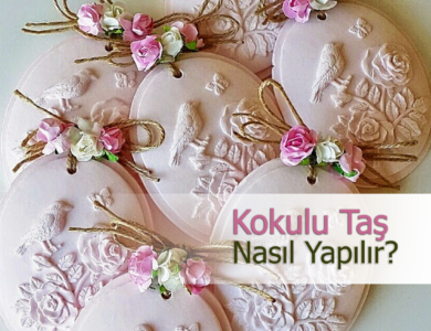Kokulu Taş Nasıl Yapılır